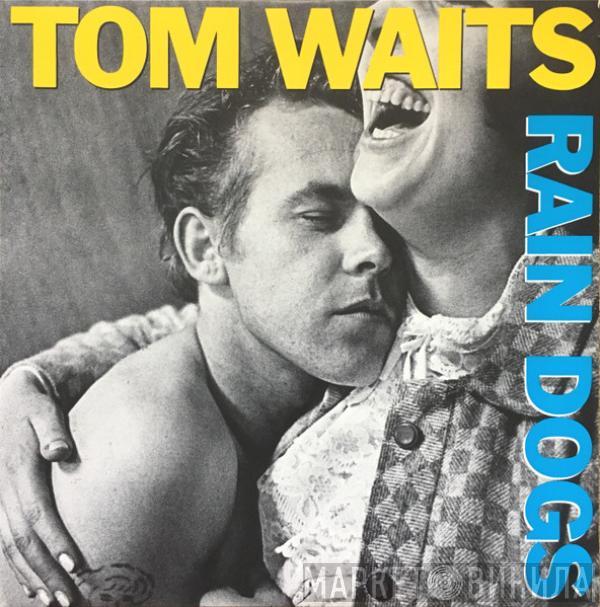  Tom Waits  - Rain Dogs