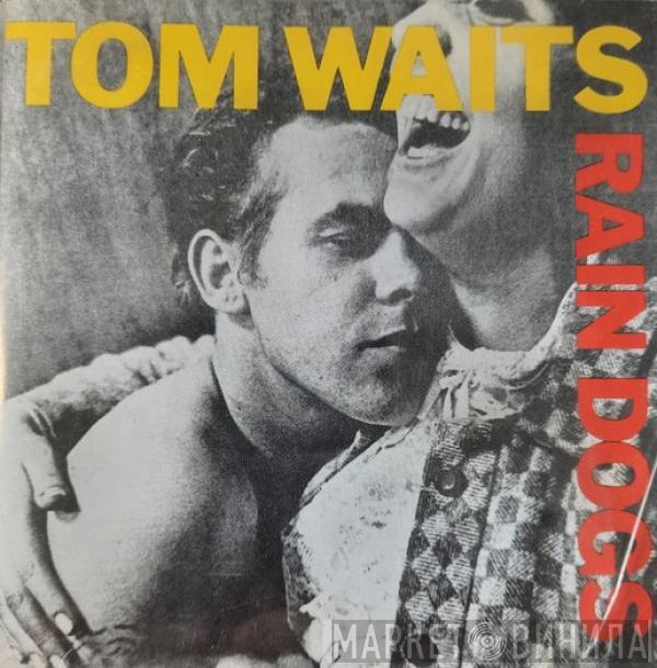  Tom Waits  - Rain Dogs