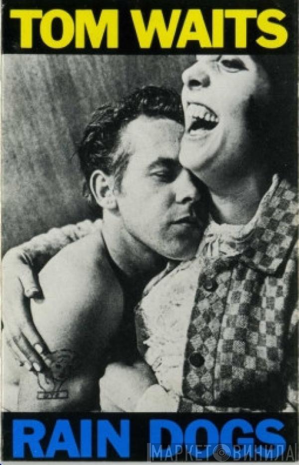  Tom Waits  - Rain Dogs