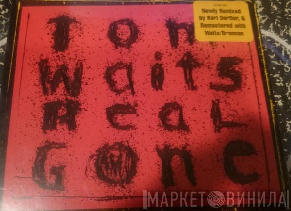  Tom Waits  - Real Gone