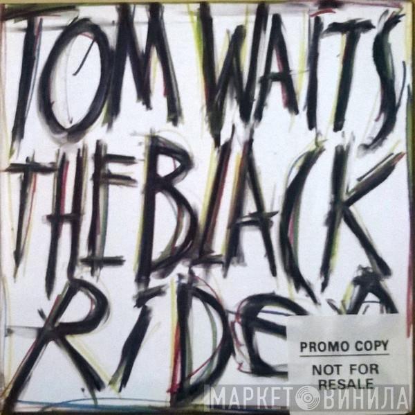  Tom Waits  - The Black Rider