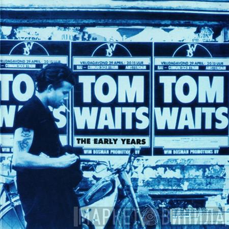 Tom Waits - The Early Years