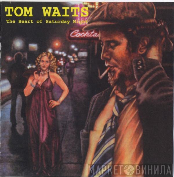  Tom Waits  - The Heart Of Saturday Night