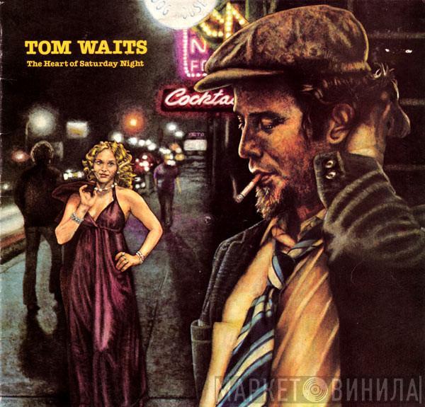 Tom Waits - The Heart Of Saturday Night