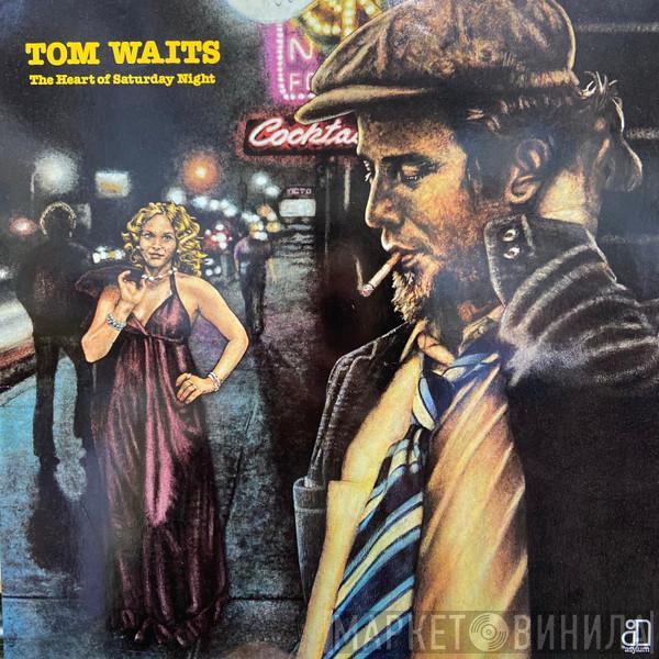  Tom Waits  - The Heart Of Saturday Night