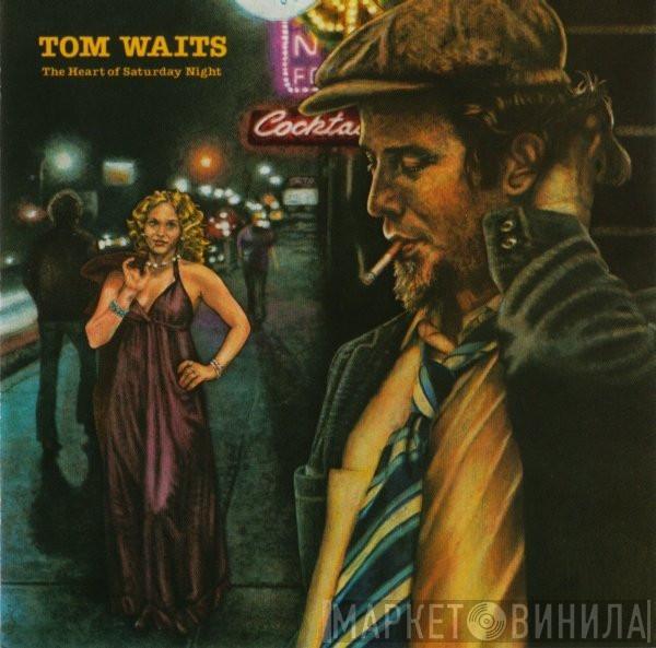  Tom Waits  - The Heart Of Saturday Night