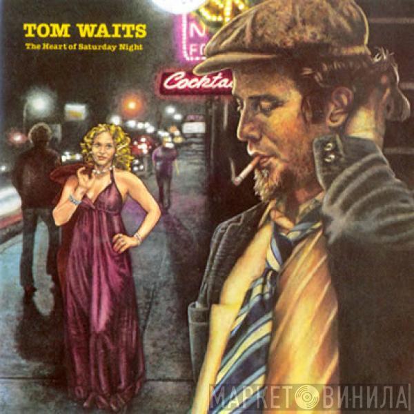  Tom Waits  - The Heart Of Saturday Night