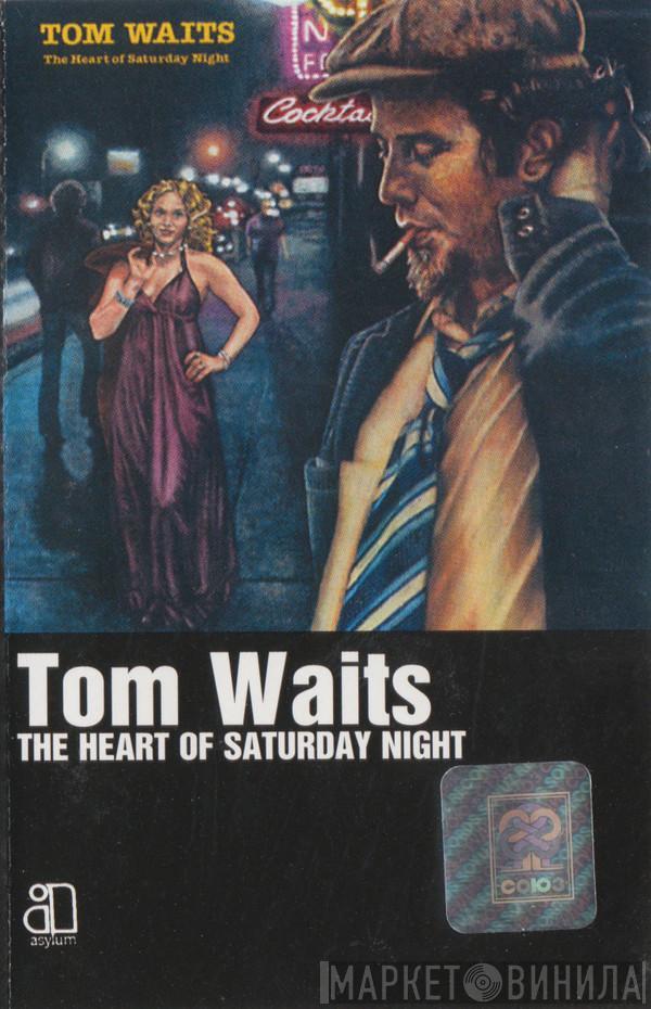  Tom Waits  - The Heart Of Saturday Night