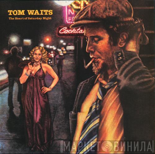 Tom Waits - The Heart Of Saturday Night
