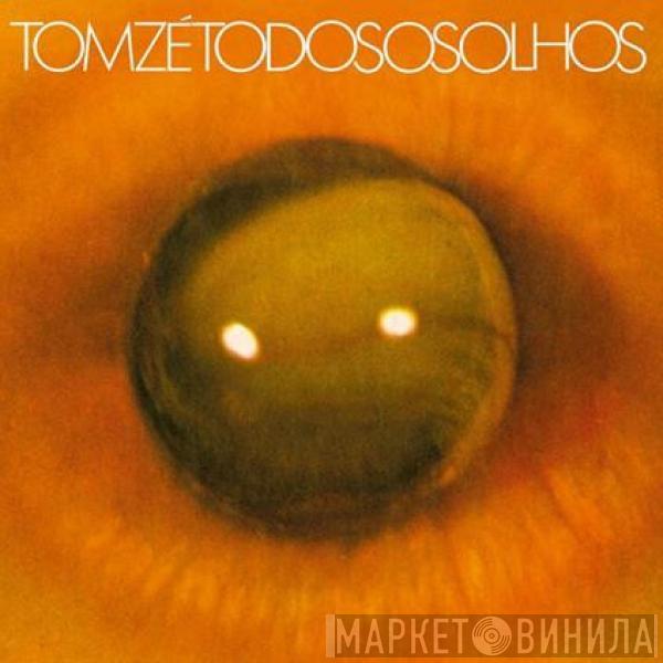 Tom Zé - Todos Os Olhos