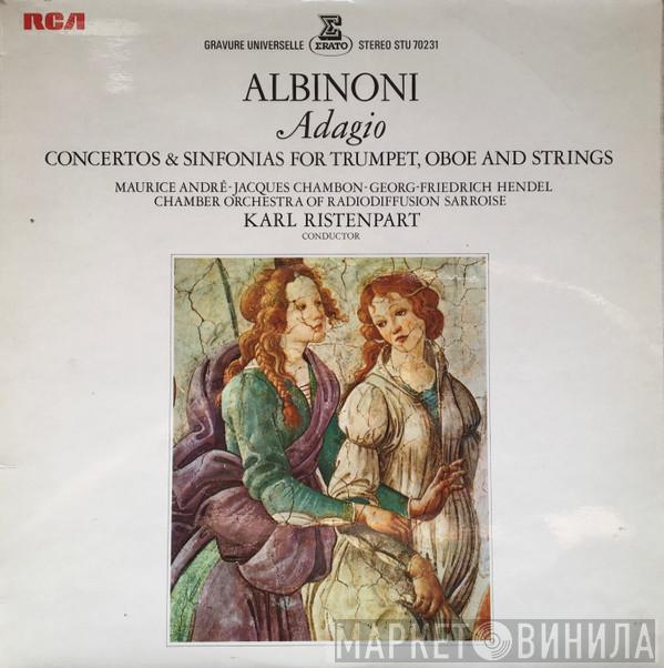 • Tomaso Albinoni • Maurice André • Jacques Chambon • Georg Friedrich Hendel • Kammerorchester Des Saarländischen Rundfunks, Saarbrücken  Karl Ristenpart  - Adagio, Concertos And Sinfonias For Trumpet, Oboe And Strings
