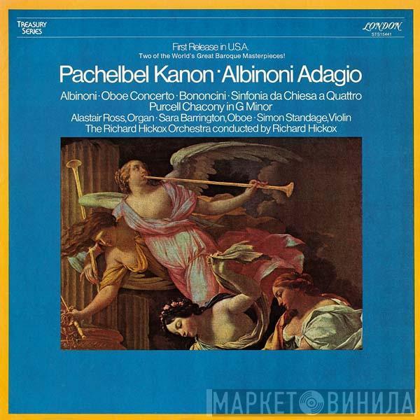 Tomaso Albinoni, Johann Pachelbel, Giovanni Bononcini, Henry Purcell, The Richard Hickox Orchestra, Alastair Ross, Sara Barrington, Simon Standage, Richard Hickox - Adagio - Oboe Concerto / Kanon / Sinfonia Da Chiesa A Quattro / Chacony In G Minor