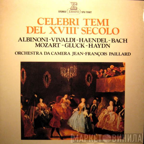 , Tomaso Albinoni , Georg Friedrich Händel , Antonio Vivaldi , Johann Sebastian Bach , Christoph Willibald Gluck , Michael Haydn - Wolfgang Amadeus Mozart  Orchestre De Chambre Jean-François Paillard  - Celebri Temi Del XVIII° Secolo