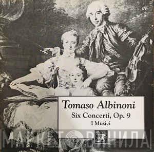 - Tomaso Albinoni  I Musici  - Six Concerti, Op. 9, For Violin And Oboe (or Two Oboes) With Strings And Continuo (Revision: Franz Giegling)