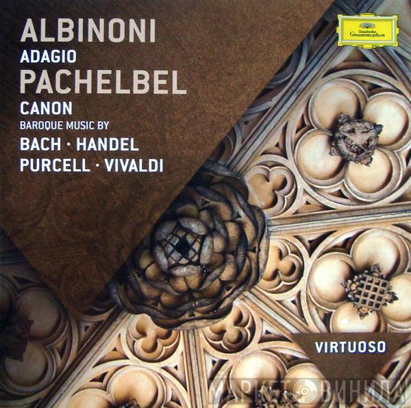 Tomaso Albinoni, Johann Pachelbel - Adagio, Canon, Baroque Music By Bach · Handel · Purcell · Vivaldi