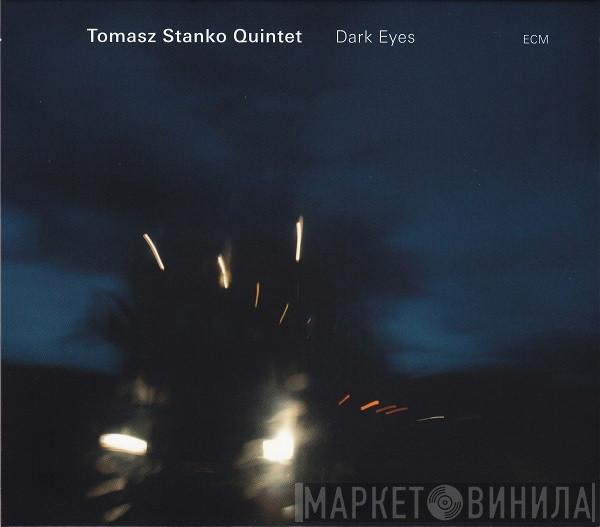 Tomasz Stańko Quintet - Dark Eyes