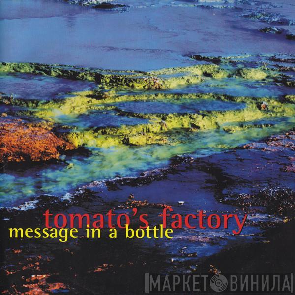  Tomato's Factory  - Message In A Bottle