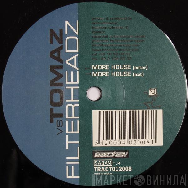 Tomaz vs. Filterheadz - More House