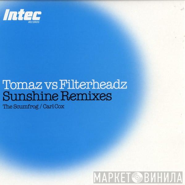 Tomaz vs. Filterheadz - Sunshine Remixes