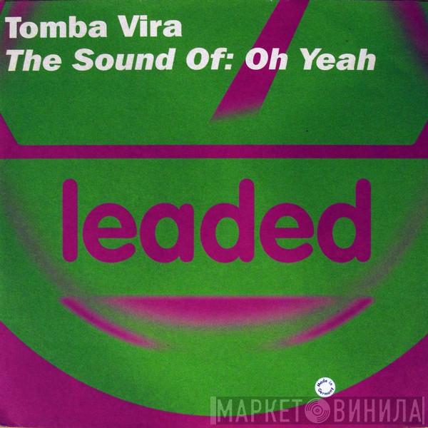  Tomba Vira  - The Sound Of: Oh Yeah