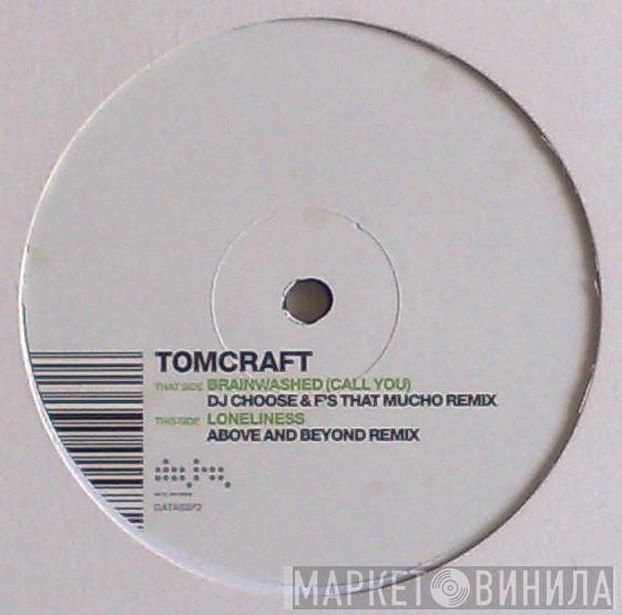  Tomcraft  - Brainwashed (Call You)