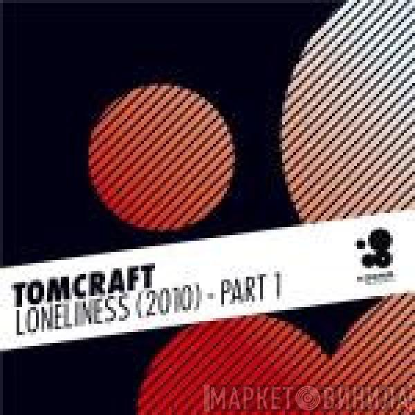  Tomcraft  - Loneliness (2010) - Part 1