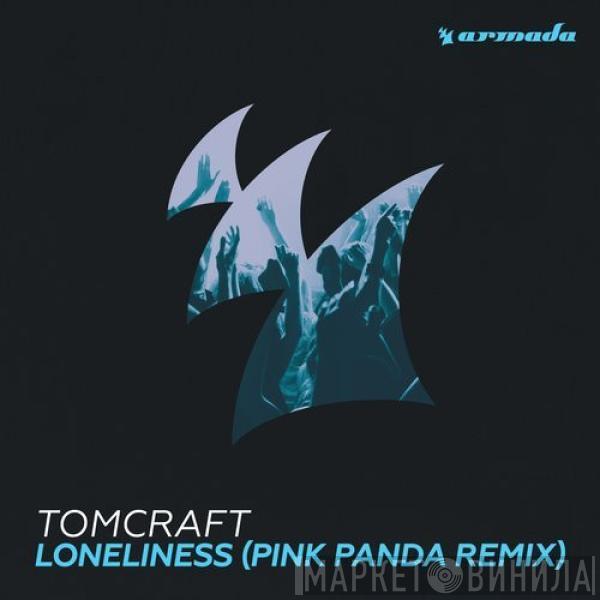  Tomcraft  - Loneliness (Pink Panda Remix)