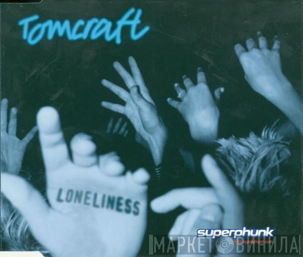  Tomcraft  - Loneliness