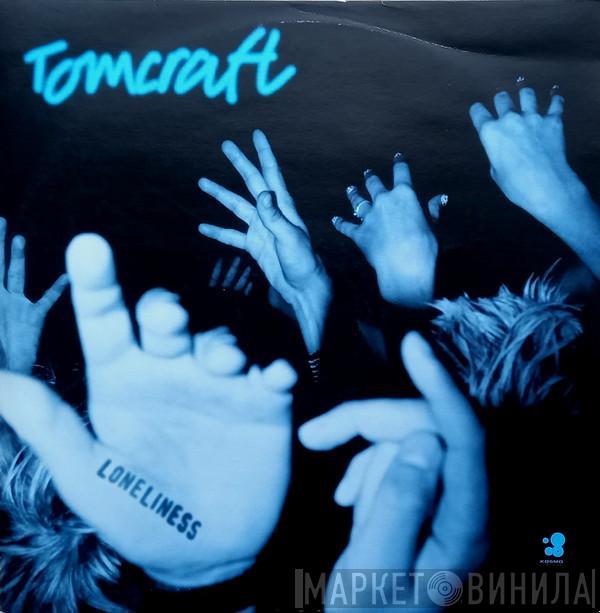  Tomcraft  - Loneliness