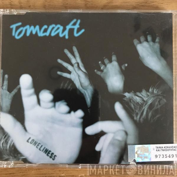  Tomcraft  - Loneliness