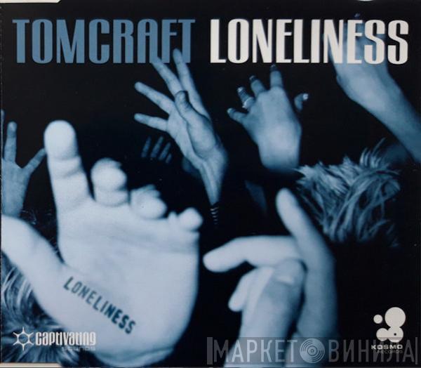  Tomcraft  - Loneliness