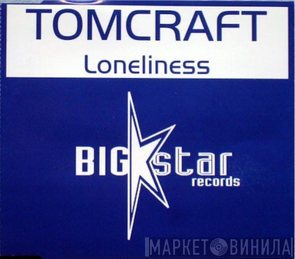  Tomcraft  - Loneliness