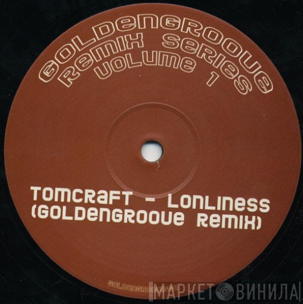 Tomcraft - Lonliness (Goldengroove Remix)