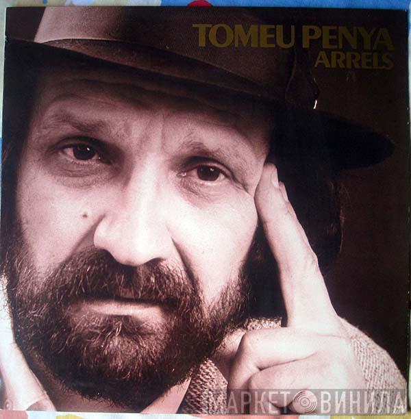 Tomeu Penya - Arrels