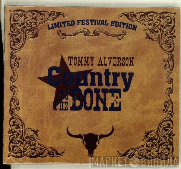 Tommy Alverson - Country To The Bone