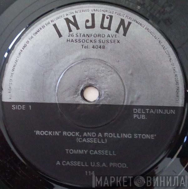 Tommy Cassel - Rockin' Rock, And A Rolling Stone / Go Ahead On