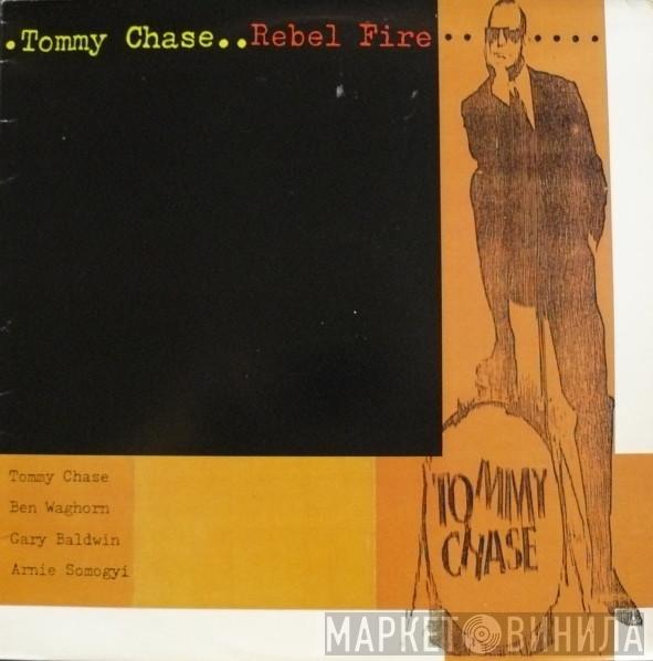 Tommy Chase - Rebel Fire