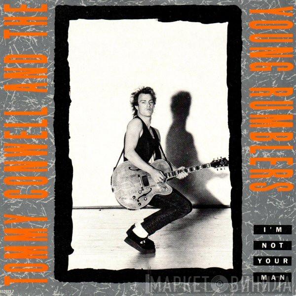 Tommy Conwell And The Young Rumblers - I'm Not Your Man