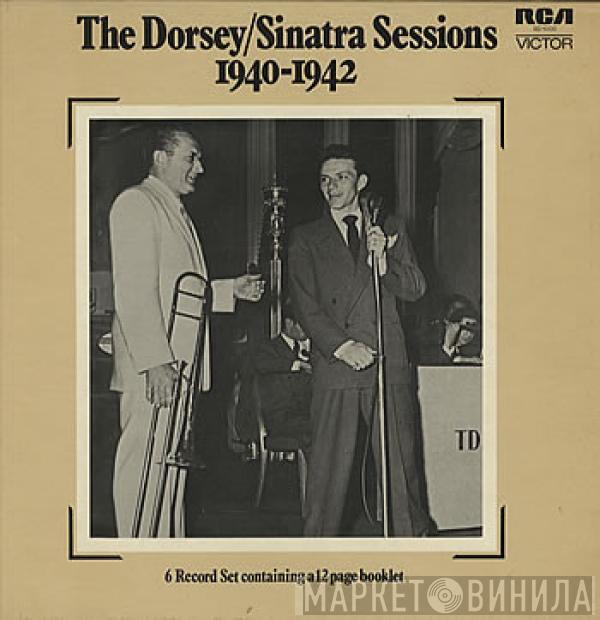 Tommy Dorsey, Frank Sinatra - The Dorsey/Sinatra Sessions 1940-1942