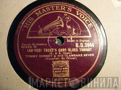 Tommy Dorsey And His Clambake Seven - (Ah - Yes) There's Good Blues Tonight / There's No One But You