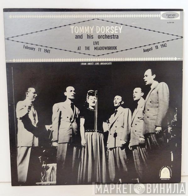 , Tommy Dorsey And His Orchestra  Frank Sinatra  - Tommy Dorsey And His Orchestra Live At The Meadowbrook February 11, 1941 & August 18, 1942