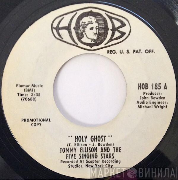 Tommy Ellison & The Five Singing Stars - Holy Ghost / A Man Needs The Lord