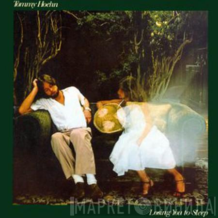 Tommy Hoehn - Losing You To Sleep