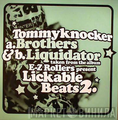  Tommy Knocker  - Brothers / Liquidator