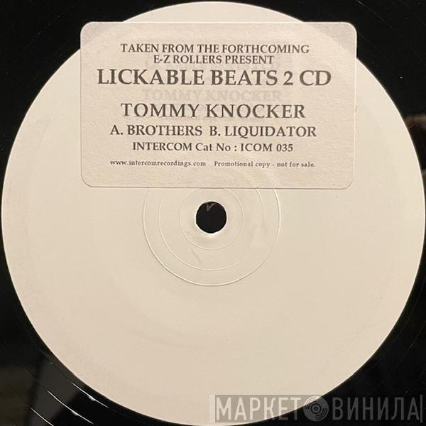  Tommy Knocker  - Brothers / Liquidator