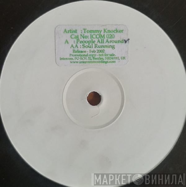 Tommy Knocker - People All Around / Soul Running