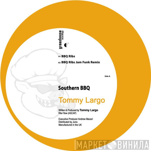 Tommy Largo - Southern BBQ