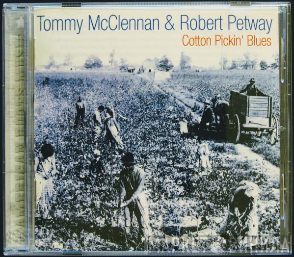 Tommy McClennan, Robert Petway - Cotton Pickin' Blues