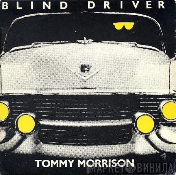 Tommy Morrison - Blind Driver