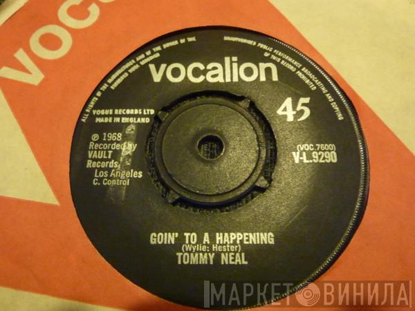 Tommy Neal - Goin' To A Happening